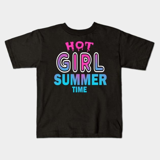 Hot Girl Summer Time Funny Summer Vacation Shirts For Girl Kids T-Shirt by YasOOsaY